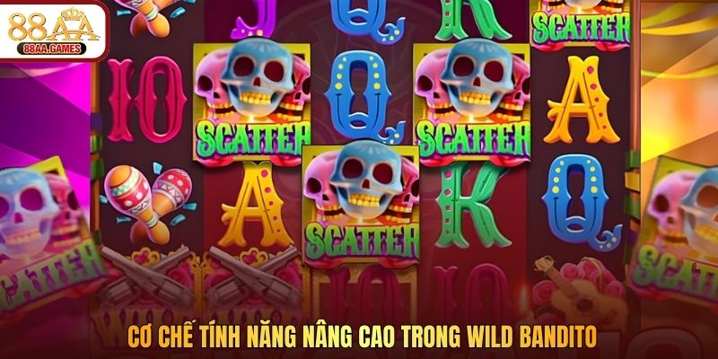 Cơ chế tính năng nâng cao trong Wild Bandito