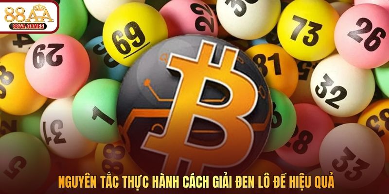 Nguyên tắc thực hành cách giải đen lô đề hiệu quả
