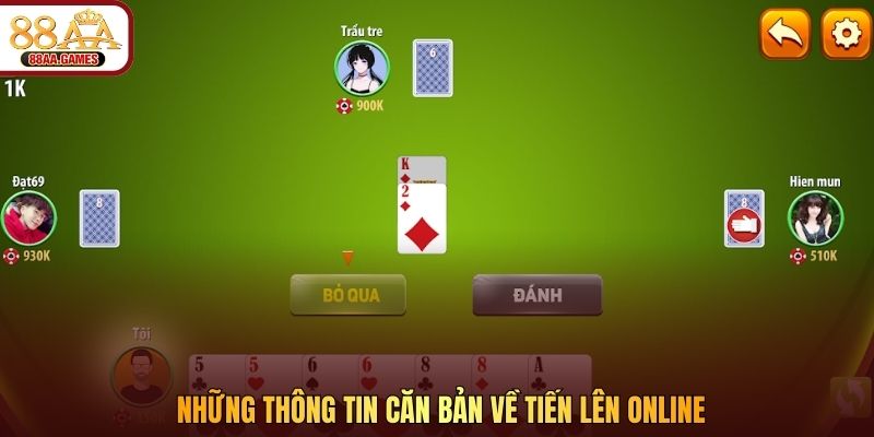 Những thông tin căn bản về Tiến Lên Online