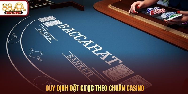 Quy định đặt cược theo chuẩn casino
