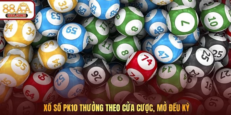 Xổ số PK10 thưởng theo cửa cược, mở đều kỳ